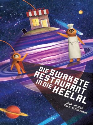 cover image of Die Swakste Restaurant In die Heelal
